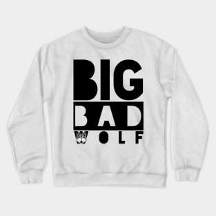 BIG BAD WOLF (Black) Crewneck Sweatshirt